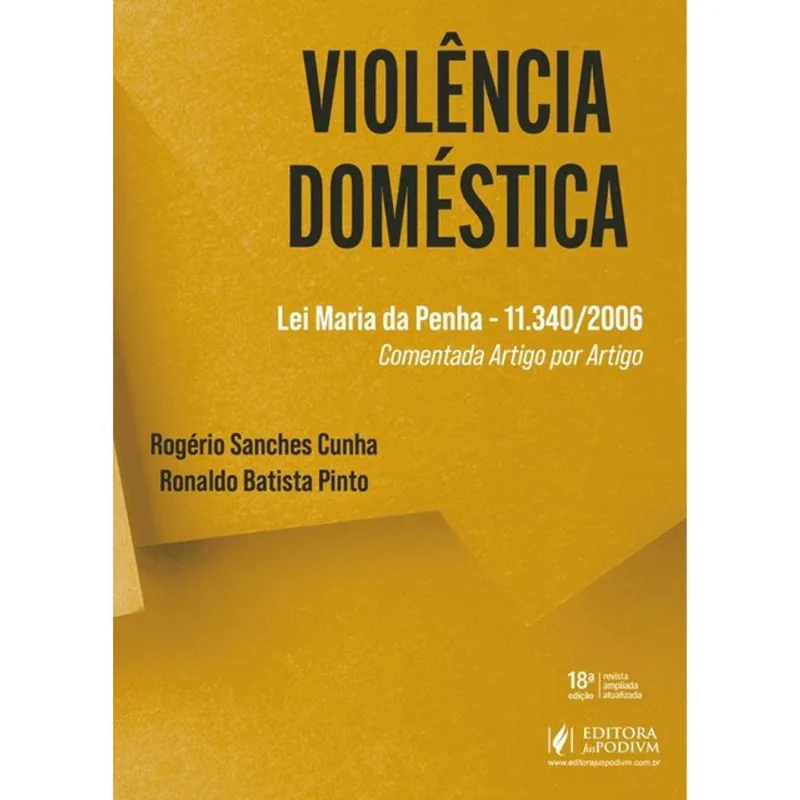 VIOLÊNCIA DOMÉSTICA - LEI MARIA DA PENHA - 11.340/2006 - COMENTADA ARTIGO POR ARTIGO - 2026