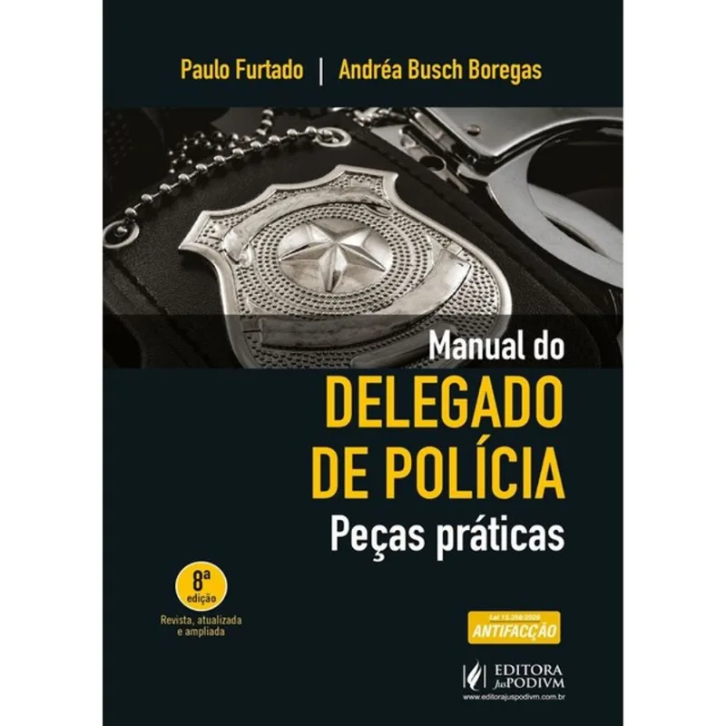 MANUAL DO DELEGADO DE POLÍCIA - PEÇAS PRÁTICAS - 2026