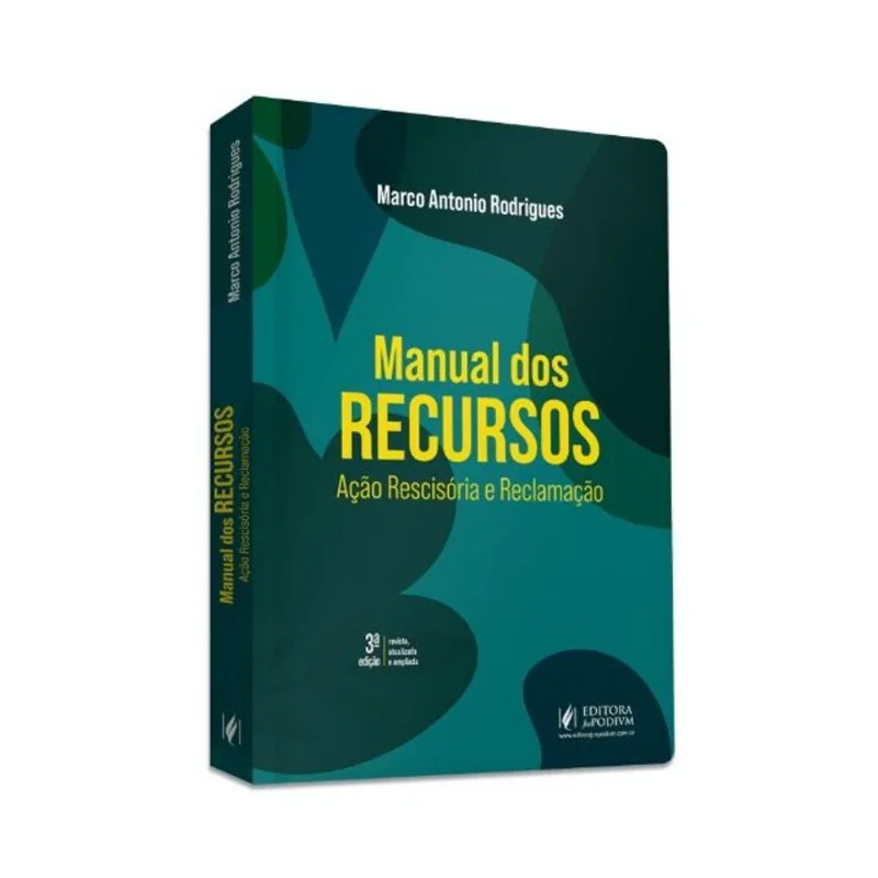 MANUAL DOS RECURSOS - AÇÃO RESCISÓRIA E RECLAMAÇÃO - 2027