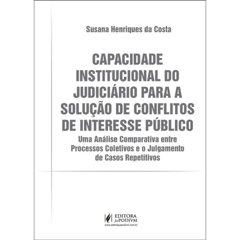 CAPACIDADE INSTITUCIONAL DO JUDICIÁRIO PARA A SOLUÇÃO DE CONFLITOS DE INTERESSE PÚBLICO - 2026