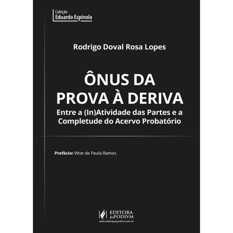 ÔNUS DA PROVA À DERIVA - ENTRE A (IN)ATIVIDADE DAS PARTES - 2027