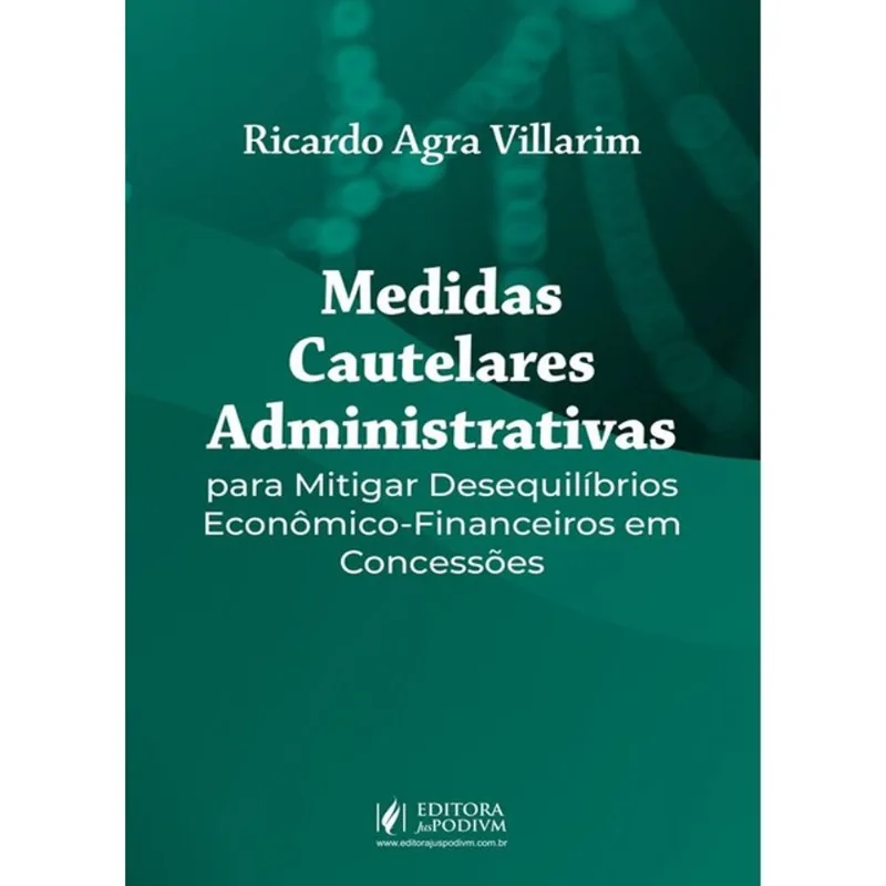 MEDIDAS CAUTELARES ADMINISTRATIVAS PARA MITIGAR DESEQUILÍBRIOS ECONÔMICO-FINANCEIROS EM CONCESSÕES -