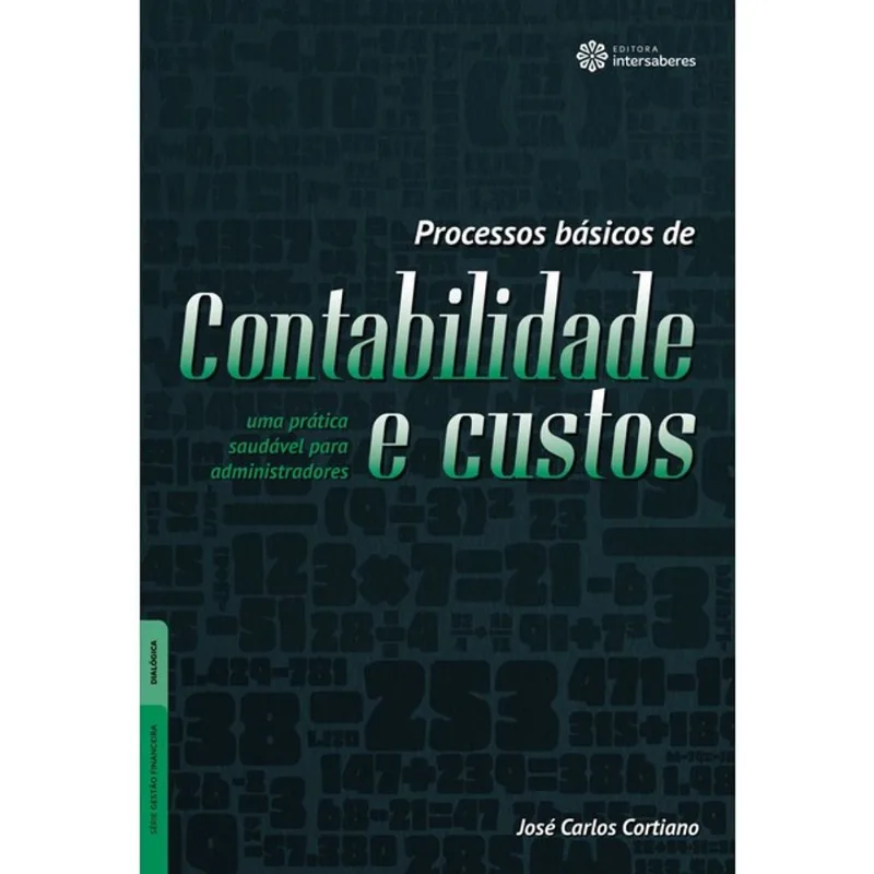 PROCESSOS BÁSICOS DE CONTABILIDADE E CUSTOS: