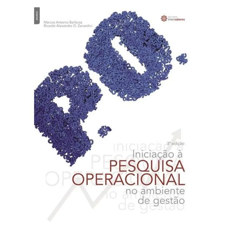 INICIAÇÃO À PESQUISA OPERACIONAL NO AMBIENTE DE GESTÃO