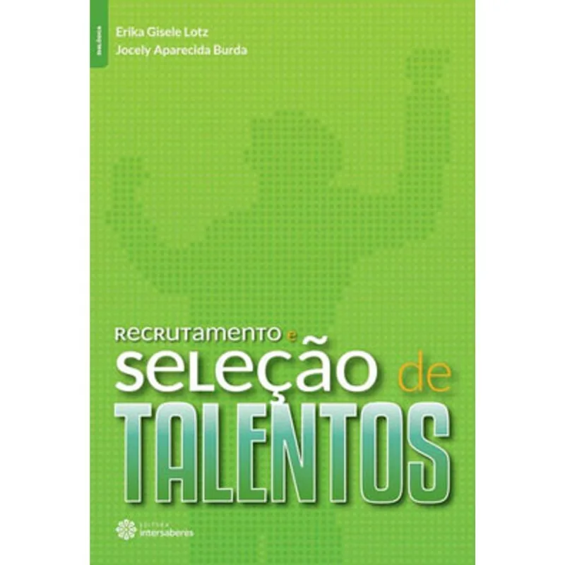 RECRUTAMENTO E SELEÇÃO DE TALENTOS