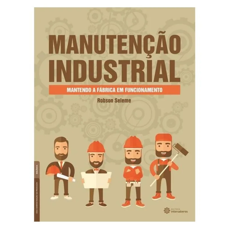 MANUTENÇÃO INDUSTRIAL: