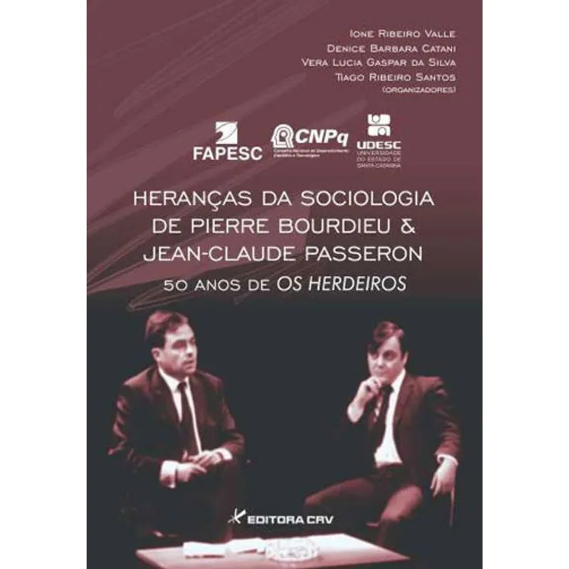 HERANÇAS DA SOCIOLOGIA DE PIERRE BOURDIEU E JEAN-CLAUDE PASSERON