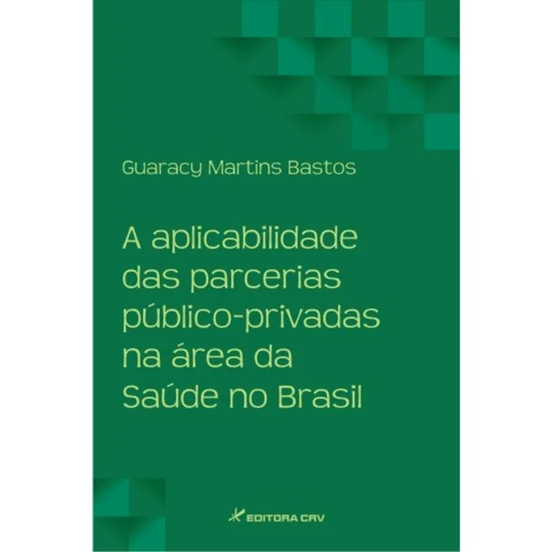 A APLICABILIDADE DAS PARCERIAS PÚBLICO-PRIVADAS NA ÁREA DA SAÚDE NO BRASIL