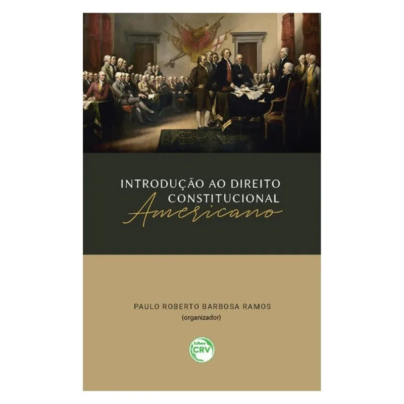 INTRODUÇÃO AO DIREITO CONSTITUCIONAL AMERICANO