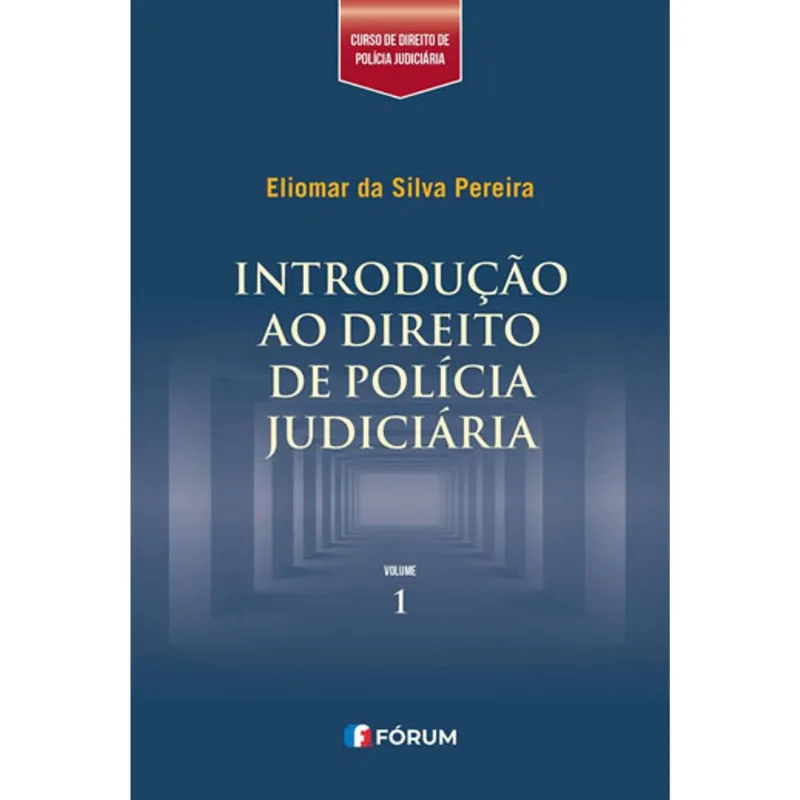 INTRODUÇÃO AO DIREITO DE POLÍCIA JUDICIÁRIA