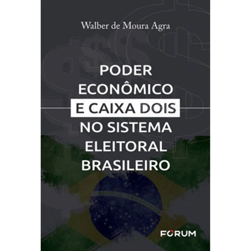 PODER ECONÔMICO E CAIXA DOIS NO SISTEMA ELEITORAL BRASILEIRO