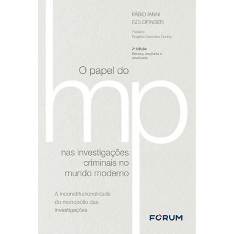 O PAPEL DO MINISTÉRIO PÚBLICO NAS INVESTIGAÇÕES CRIMINAIS NO MUNDO MODERNO
