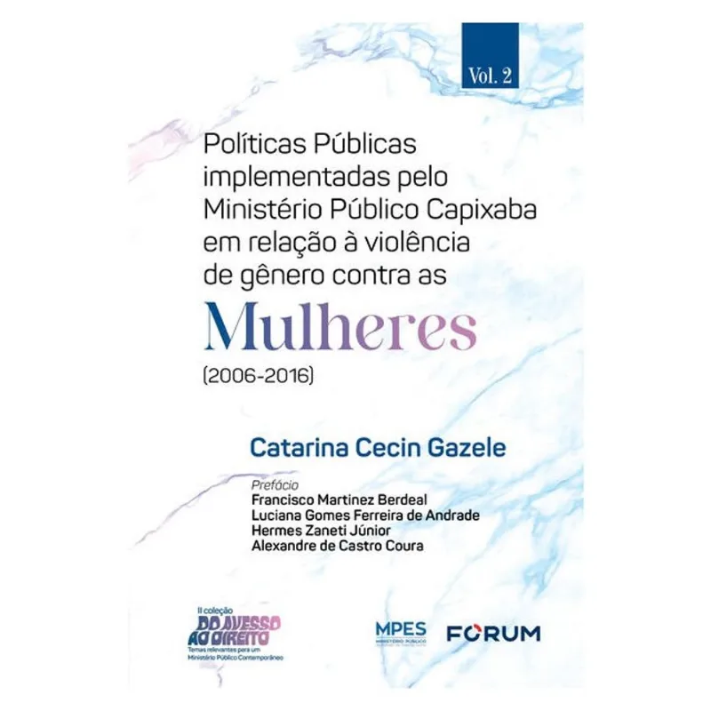 POLÍTICAS PÚBLICAS IMPLEMENTADAS PELO MINISTÉRIO PÚBLICO CAPIXABA EM RELAÇÃO À VIOLÊNCIA DE GÊNERO C