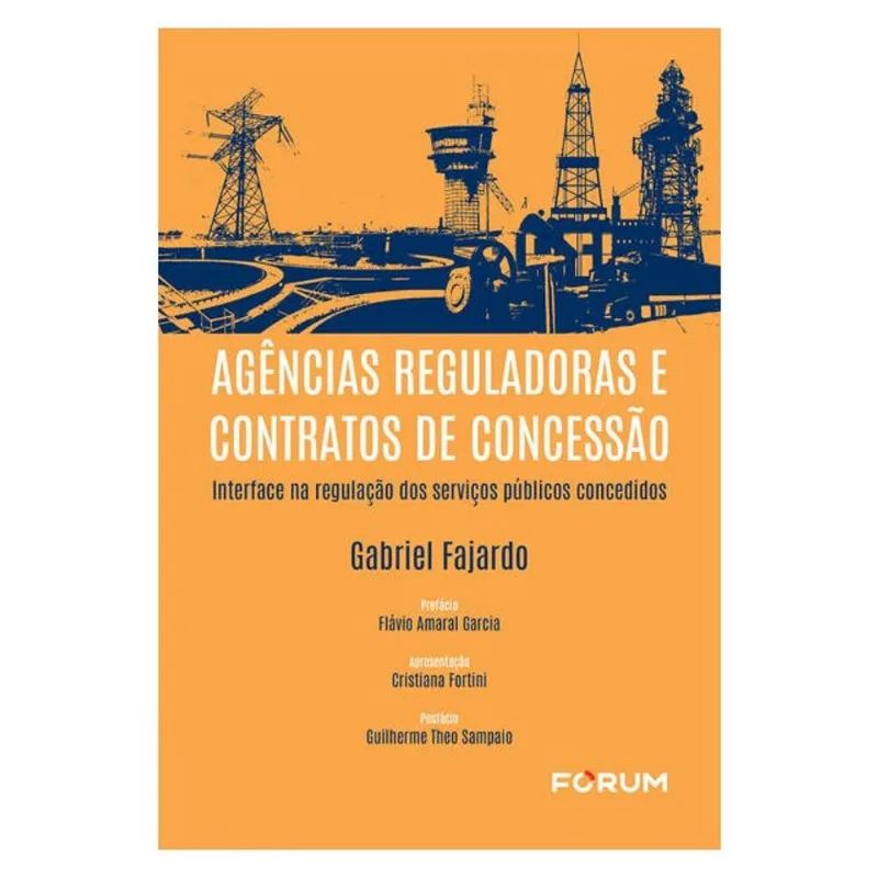 AGÊNCIAS REGULADORAS E CONTRATOS DE CONCESSÃO