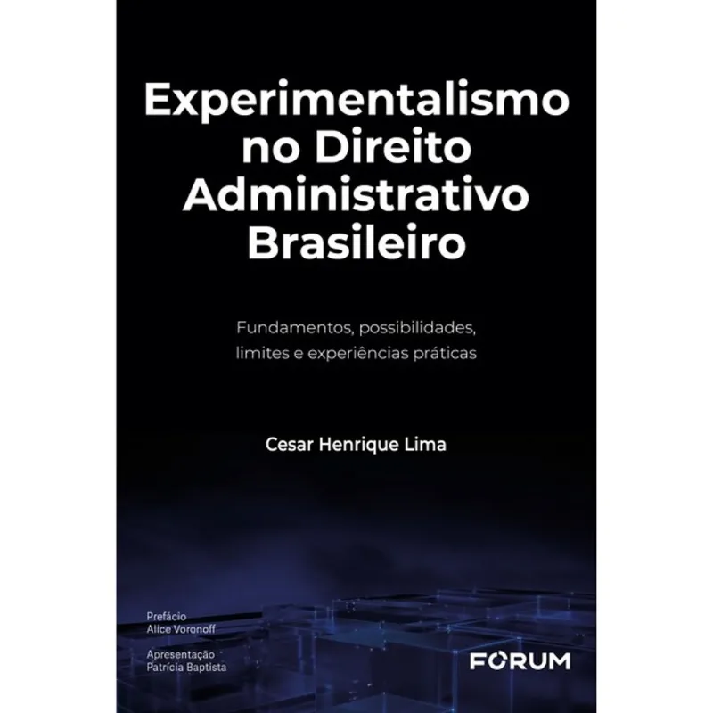 EXPERIMENTALISMO NO DIREITO ADMINISTRATIVO BRASILEIRO