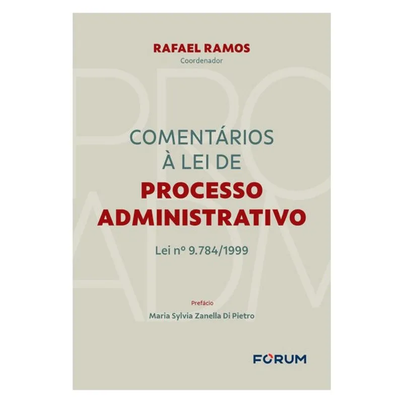 COMENTÁRIOS À LEI DE PROCESSO ADMINISTRATIVO