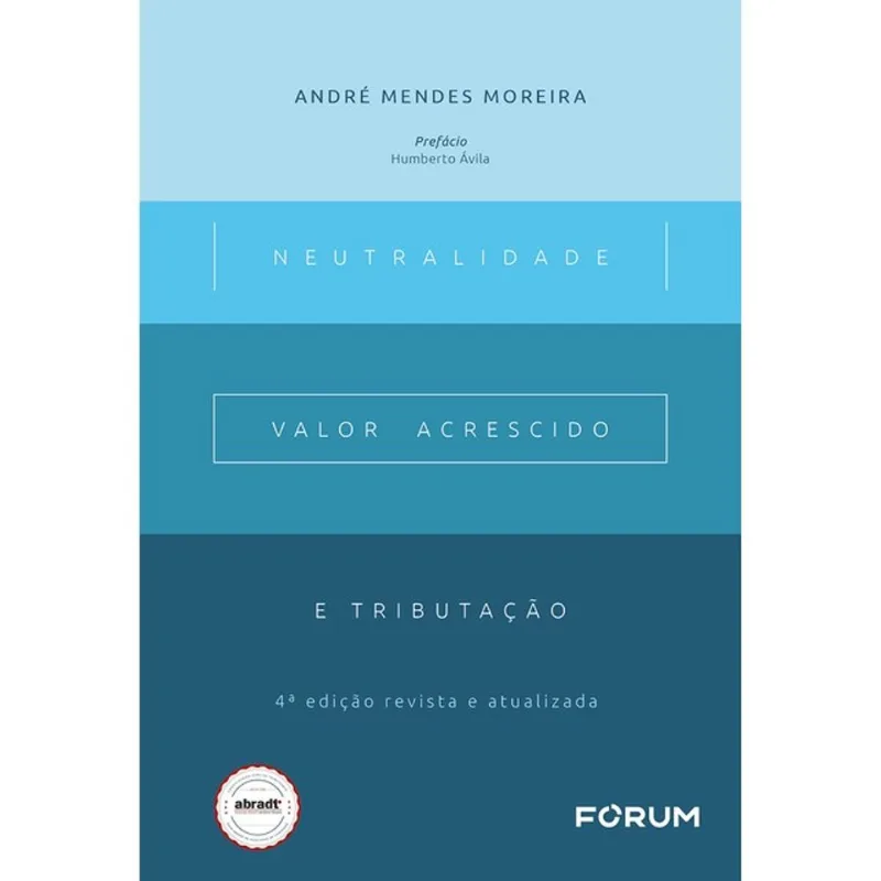 NEUTRALIDADE, VALOR ACRESCIDO E TRIBUTAÇÃO
