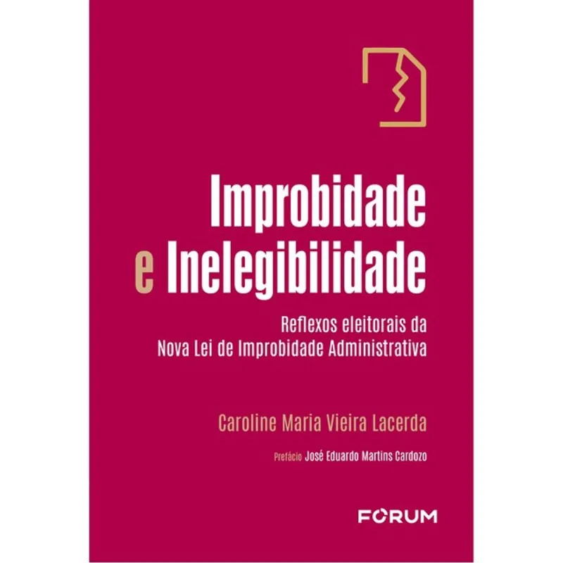 IMPROBIDADE E INELEGIBILIDADE