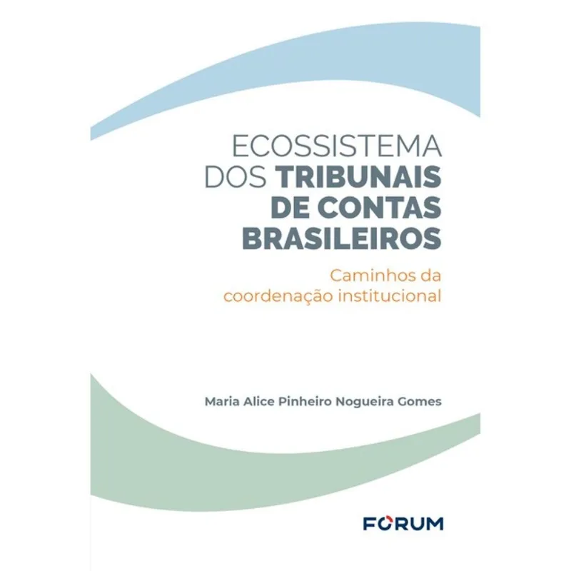 ECOSSISTEMA DOS TRIBUNAIS DE CONTAS BRASILEIROS