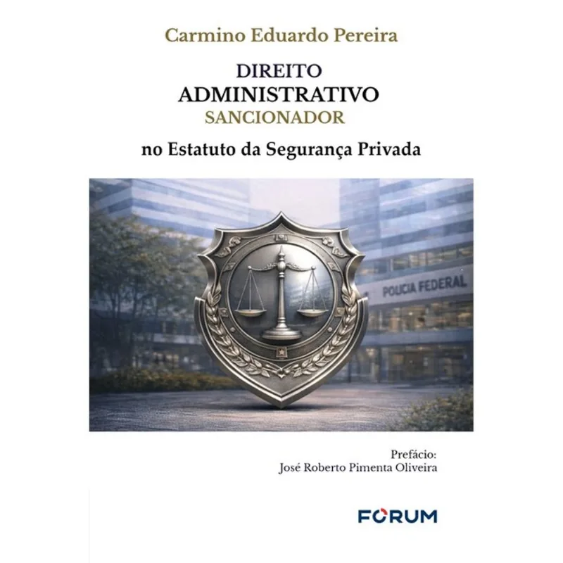 DIREITO ADMINISTRATIVO SANCIONADOR NO ESTATUTO DA SEGURANÇA PRIVADA