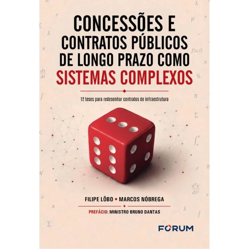 CONCESSÕES E CONTRATOS PÚBLICOS DE LONGO PRAZO COMO SISTEMAS COMPLEXOS