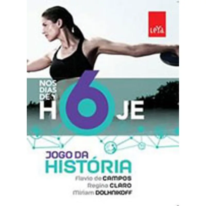 NOS DIAS DE HOJE - JOGO DA HISTORIA - 6º ANO