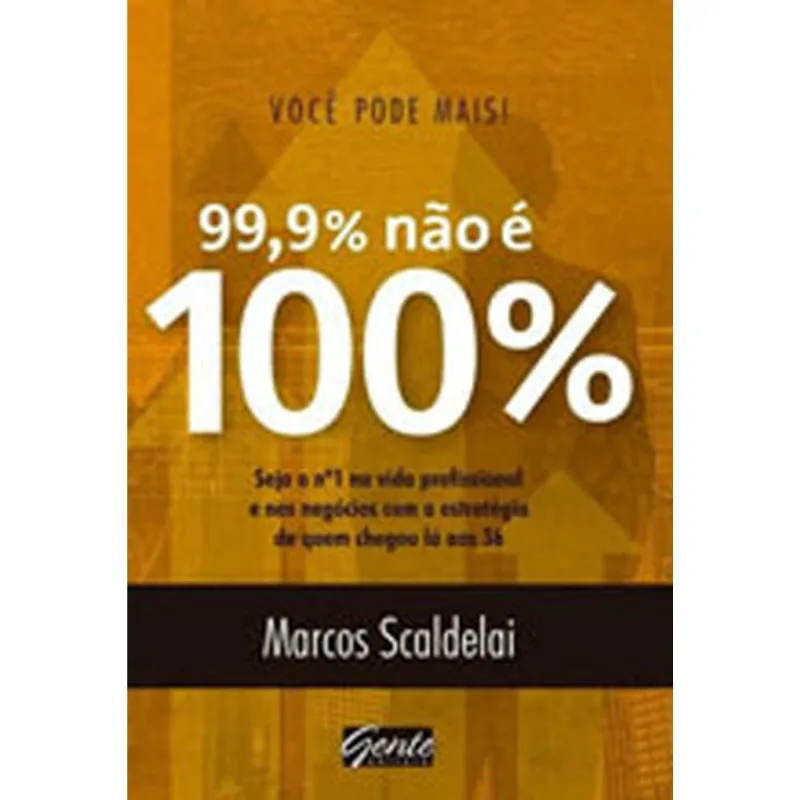 VOCÊ PODE MAIS - 99% NÃO É 100%