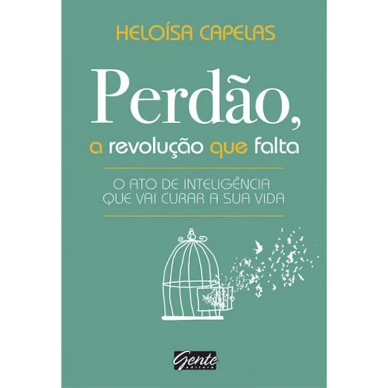PERDÃO, A REVOLUÇÃO QUE FALTA