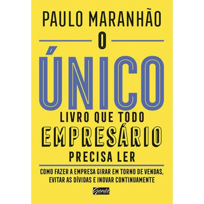 O ÚNICO LIVRO QUE TODO EMPRESÁRIO PRECISA LER
