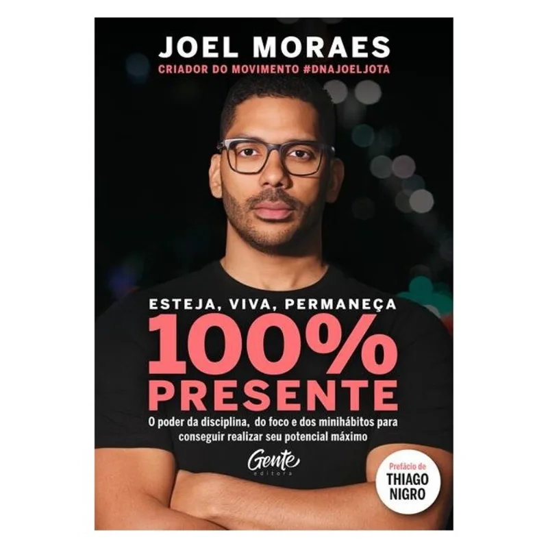 ESTEJA, VIVA, PERMANEÇA 100% PRESENTE