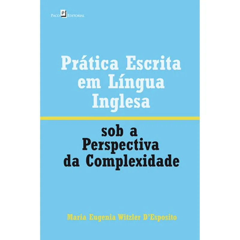 PRÁTICA ESCRITA EM LÍNGUA INGLESA SOB A PERSPECTIVA DA COMPLEXIDADE