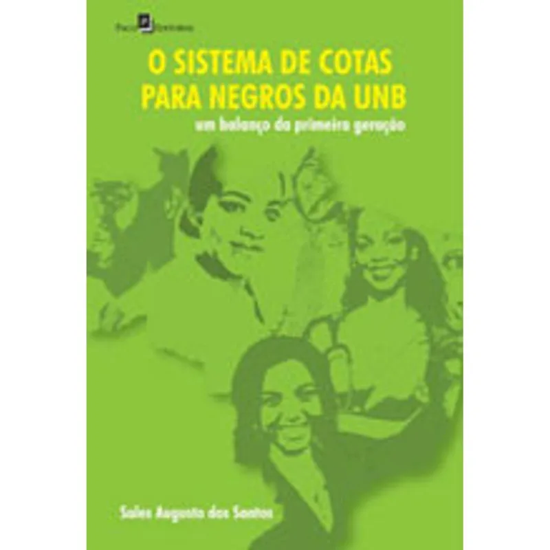 O SISTEMA DE COTAS PARA NEGROS DA UNB