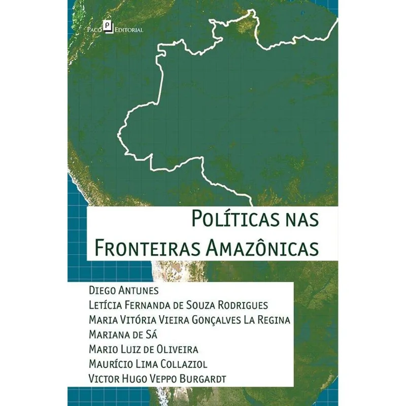 POLÍTICAS NAS FRONTEIRAS AMAZÔNICAS