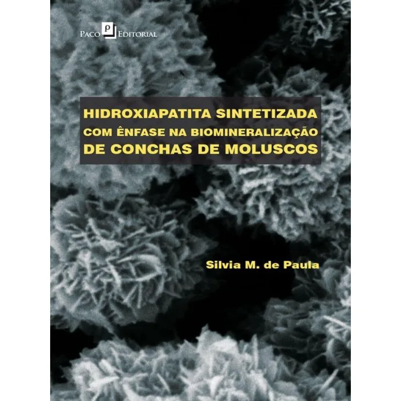 HIDROXIAPATITA SINTETIZADA COM ÊNFASE NA BIOMINERALIZAÇÃO DE CONCHAS DE MOLUSCOS