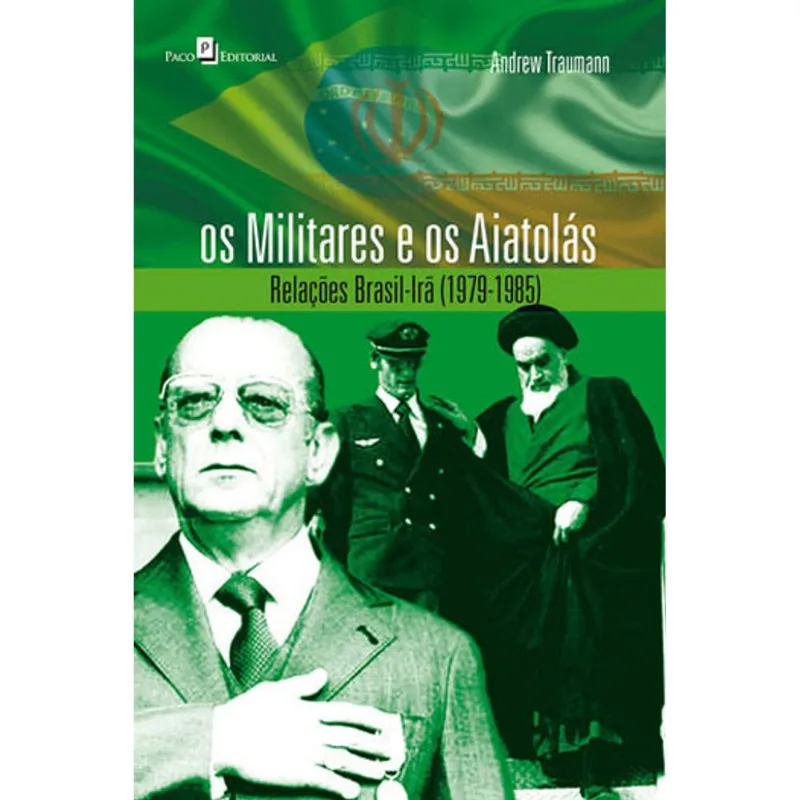 OS MILITARES E OS AIATOLÁS
