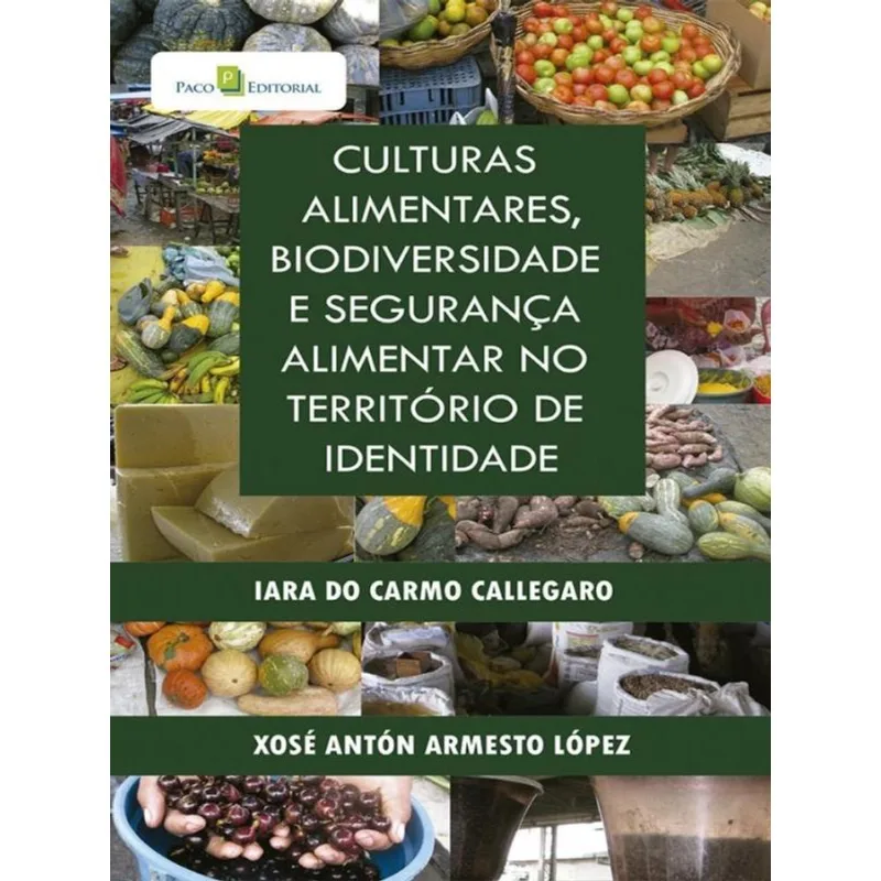 CULTURAS ALIMENTARES, BIODIVERSIDADE E SEGURANÇA ALIMENTAR NO TERRITÓRIO DE IDENTIDADE