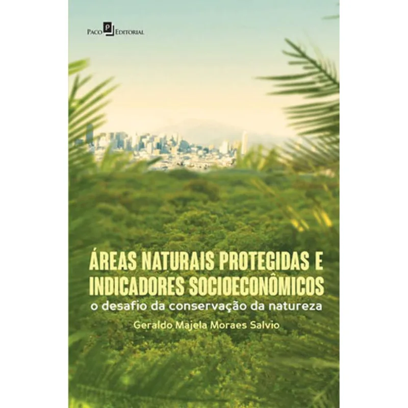 ÁREAS NATURAIS PROTEGIDAS E INDICADORES SOCIOECONÔMICOS