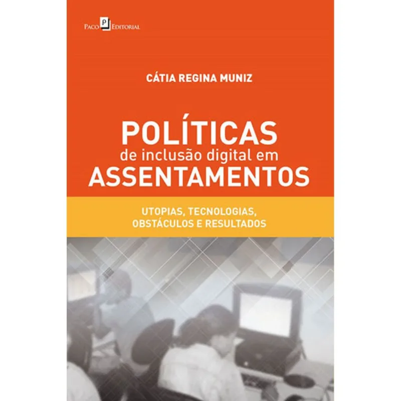 POLÍTICAS DE INCLUSÃO DIGITAL EM ASSENTAMENTOS