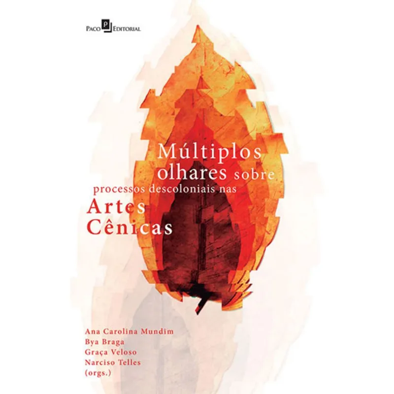 MÚLTIPLOS OLHARES SOBRE PROCESSOS DESCOLONIAIS NAS ARTES CÊNICAS