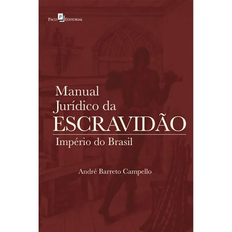 MANUAL JURÍDICO DA ESCRAVIDÃO