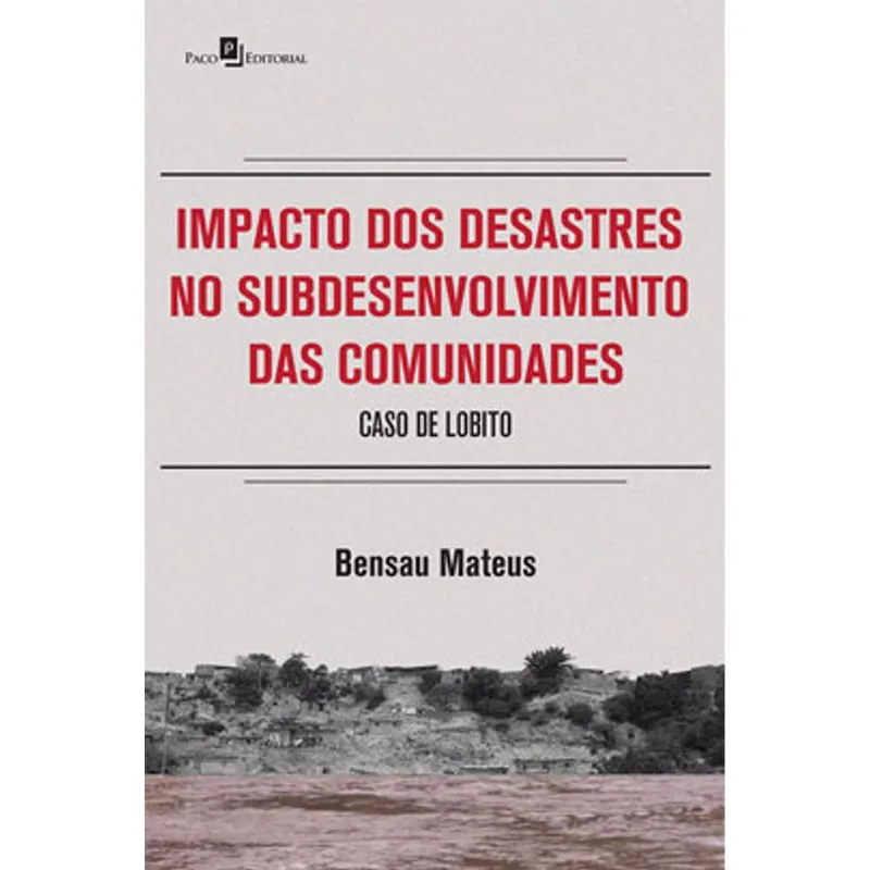 IMPACTO DOS DESASTRES NO SUBDESENVOLVIMENTO DAS COMUNIDADES