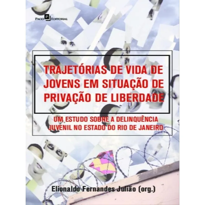 TRAJETÓRIAS DE VIDA DE JOVENS EM SITUAÇÃO DE PRIVAÇÃO DE LIBERDADE