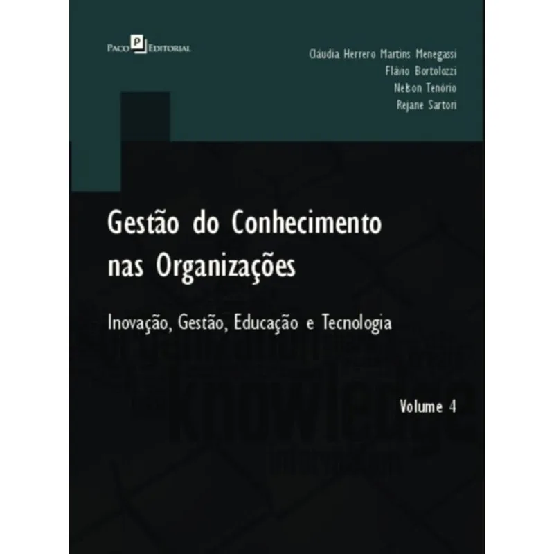 GESTÃO DO CONHECIMENTO NAS ORGANIZAÇÕES - VOL. 4