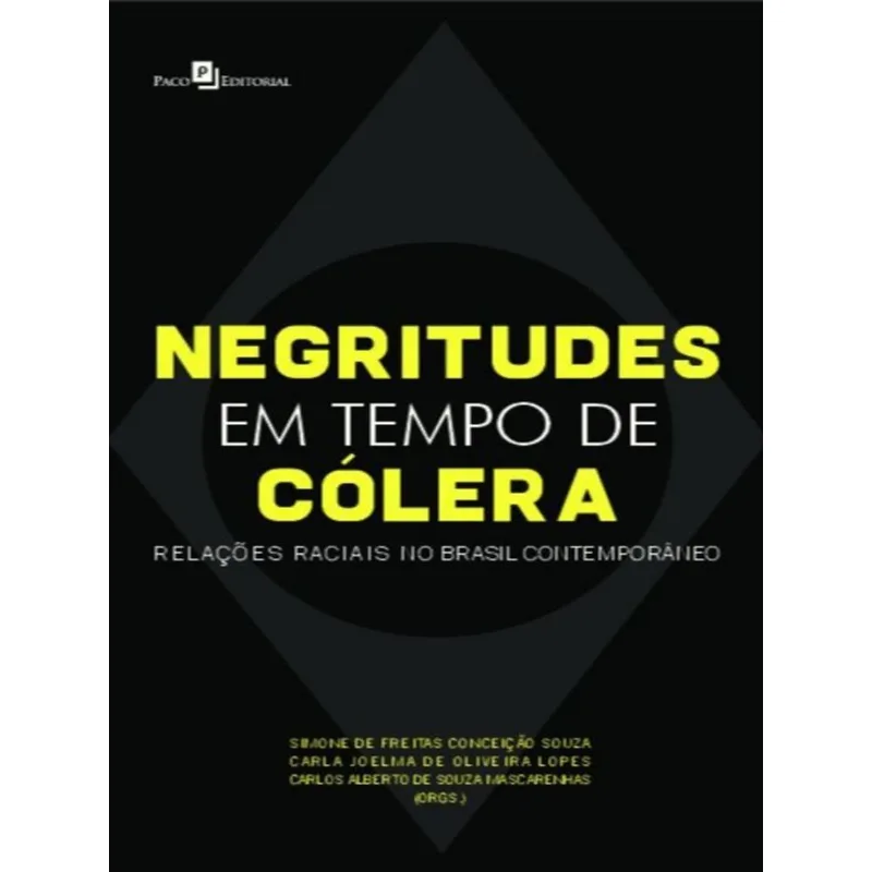 NEGRITUDES EM TEMPO DE CÓLERA