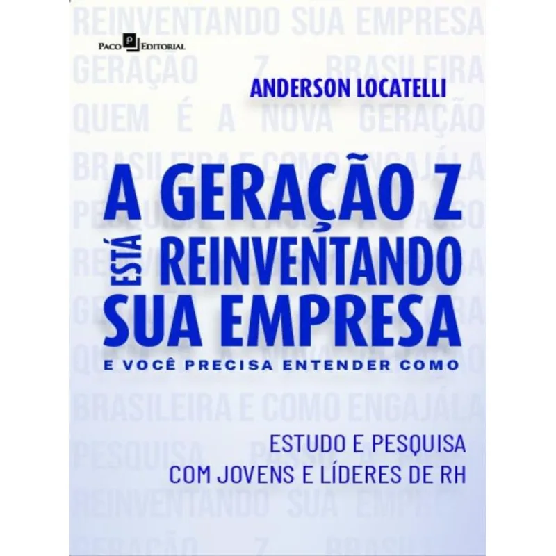 A GERAÇÃO Z ESTÁ REINVENTANDO SUA EMPRESA E VOCÊ PRECISA ENTENDER COMO