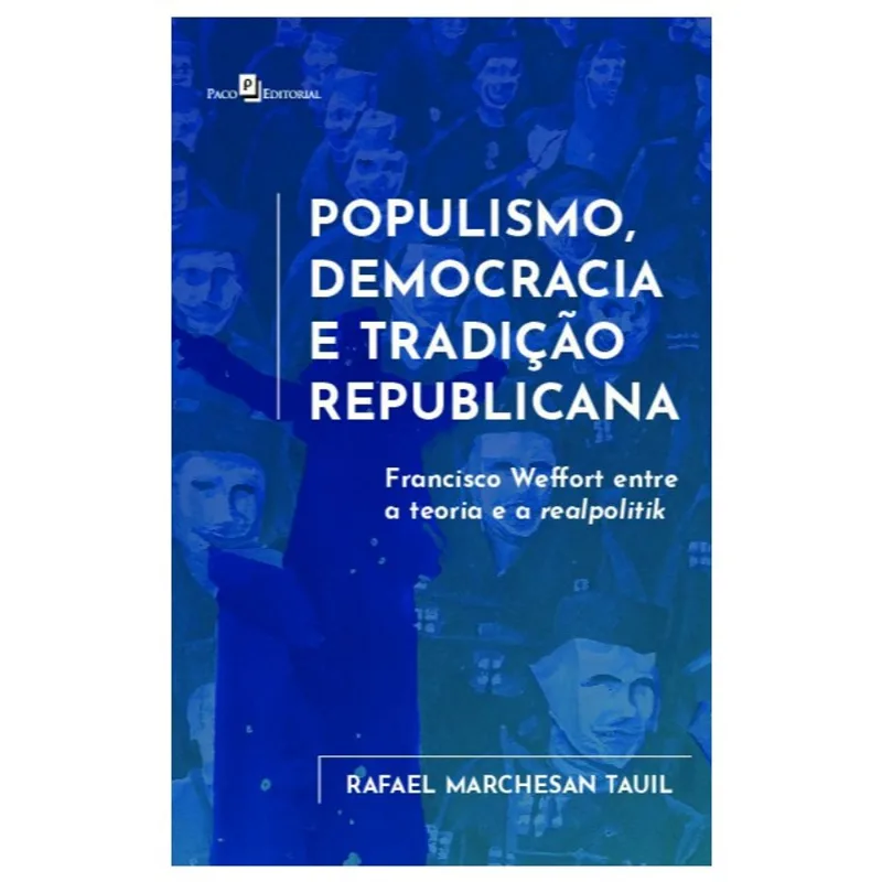 POPULISMO, DEMOCRACIA E TRADIÇÃO REPUBLICANA
