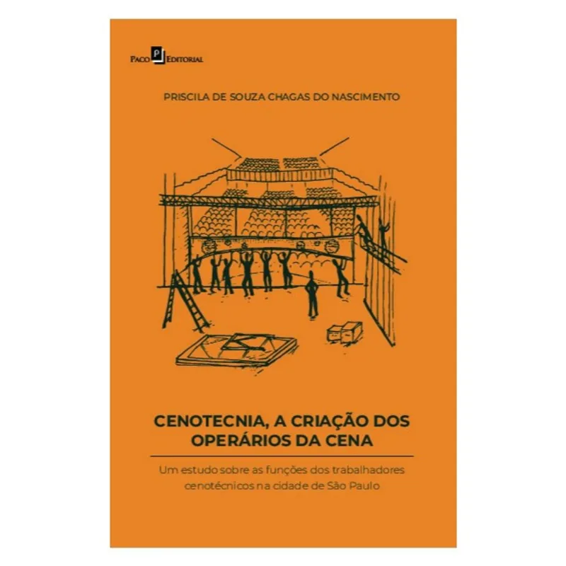 CENOTECNIA, A CRIAÇÃO DOS OPERÁRIOS DA CENA