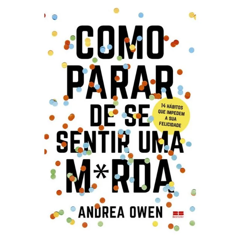 COMO PARAR DE SE SENTIR UMA M*RDA