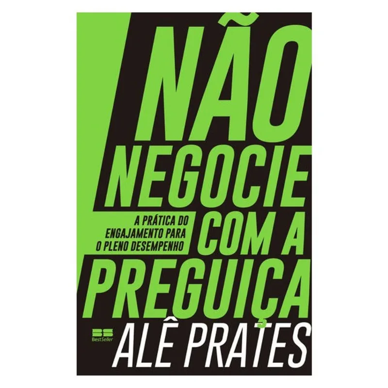 NÃO NEGOCIE COM A PREGUIÇA