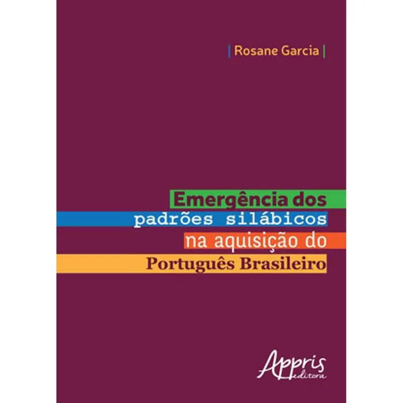 EMERGÊNCIA DOS PADRÕES SILÁBICOS NA AQUISIÇÃO DO PORTUGUÊS BRASILEIRO